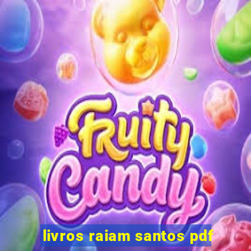 livros raiam santos pdf